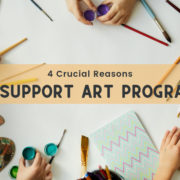 4 Crucial Reasons to Support Art Programs