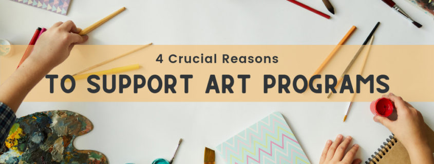 4 Crucial Reasons to Support Art Programs